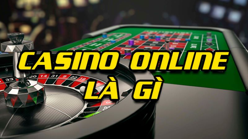 Thông tin về casino online 