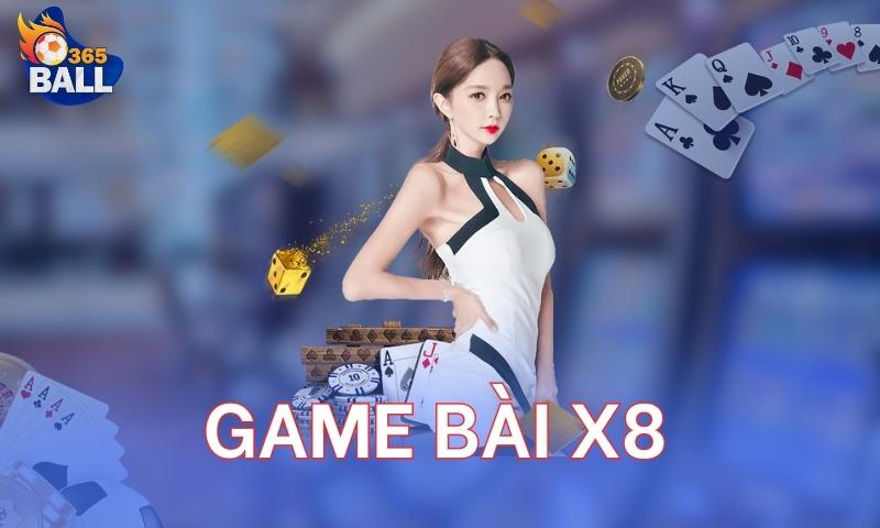 Game Bài X8 - Top Game Bài Đổi Thưởng Hot Nhất Hiện Nay