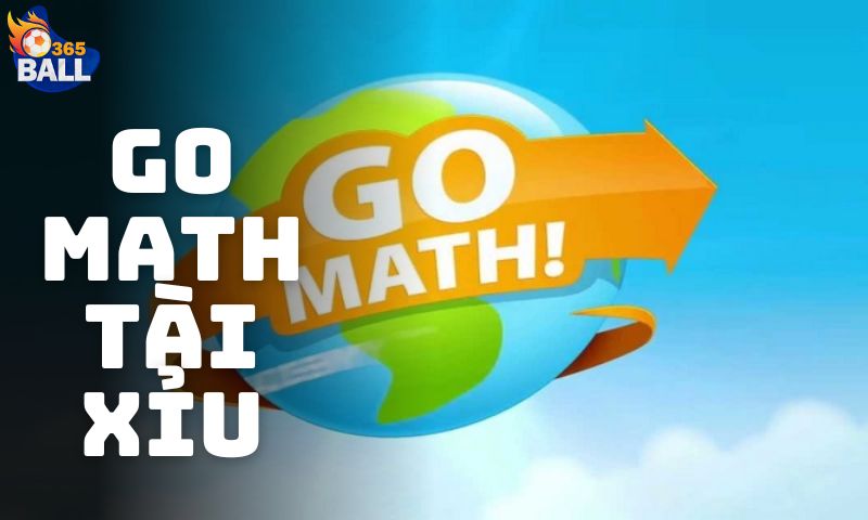 Sức hút khó cưỡng của Go Math Tài Xỉu - Chơi Ngay Bây Giờ
